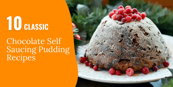 10 Classic Chocolate Self Saucing Pudding Recipes