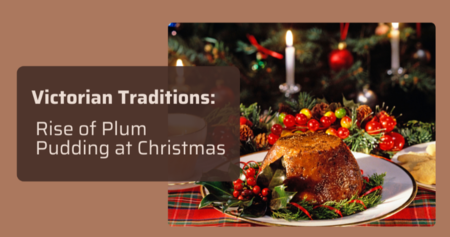Victorian Traditions: The Rise of Plum Pudding at Christmas