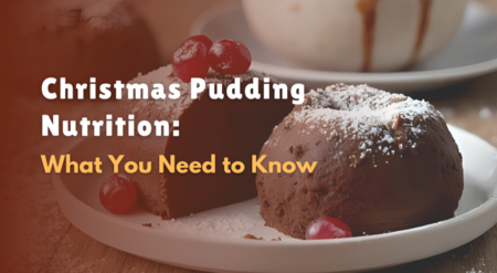 Christmas Pudding Nutrition: What You Need to Know