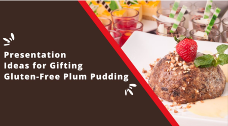 Creative Presentation Ideas for Gifting Gluten-Free Plum Pudding