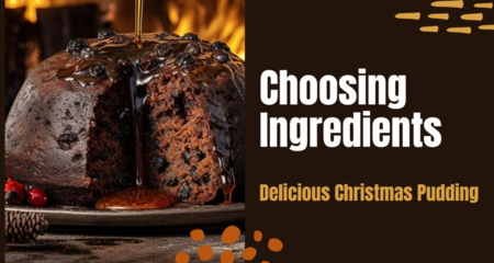 The Art of Choosing Ingredients for a Delicious Christmas Pudding
